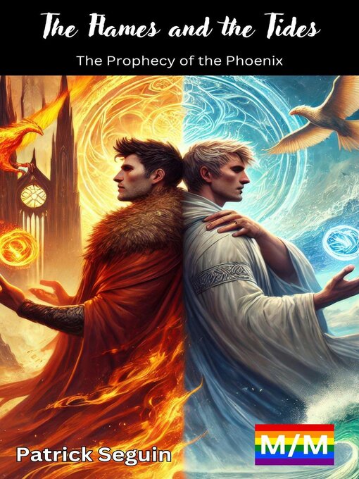 Title details for The Flames and the Tides--The Prophecy of the Phoenix by Patrick Seguin - Available